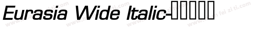 Eurasia Wide Italic字体转换